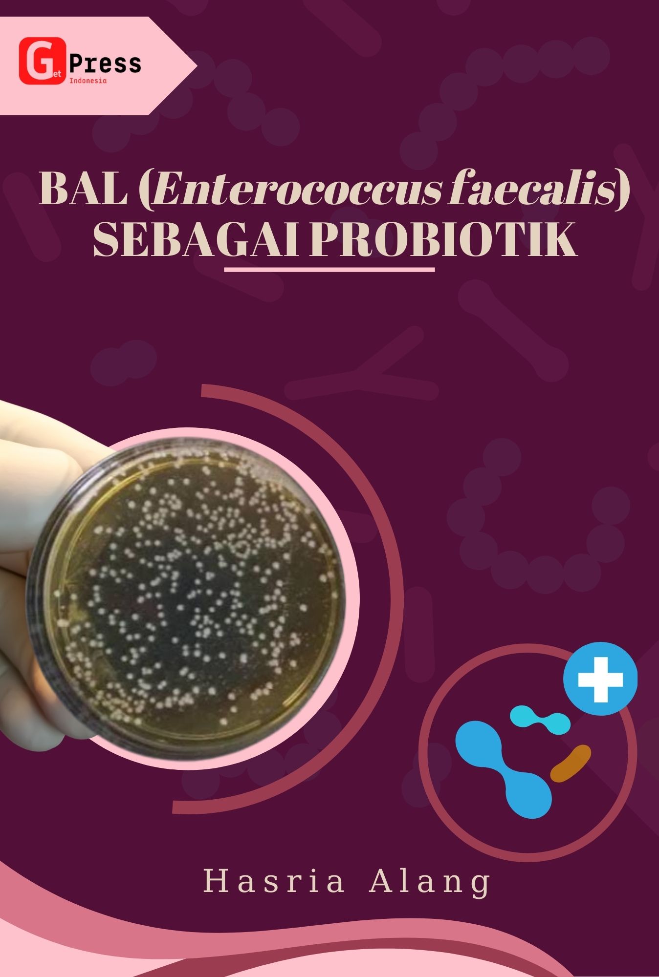 MONOGRAF  BAL (Enterococcus faecalis) SEBAGAI PROBIOTIK